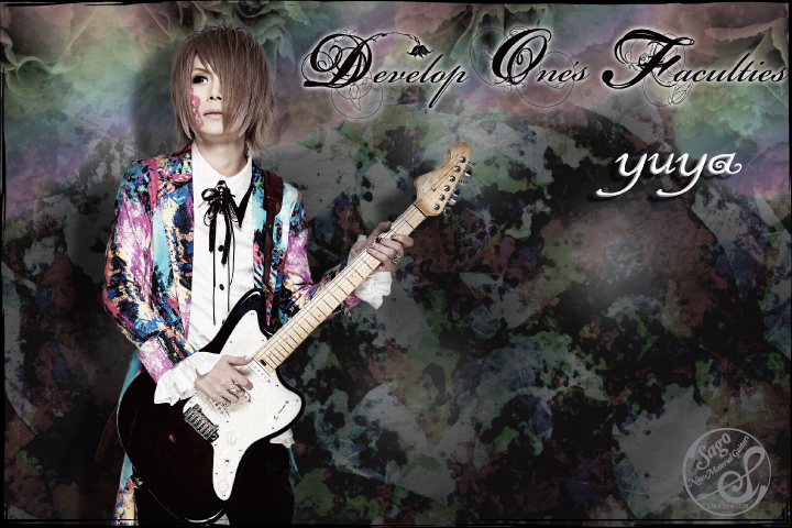 yuya / Develop One's Faculties